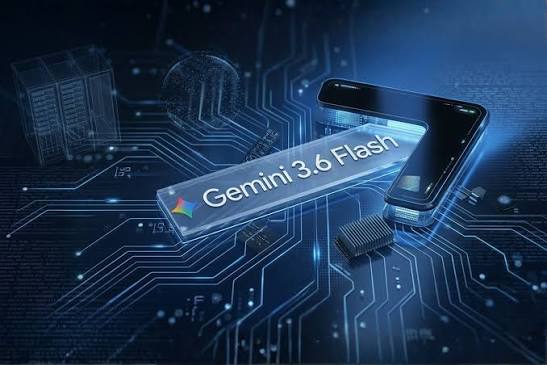 گوگل رسماً Gemini 3.6 Flash را معرفی کرد